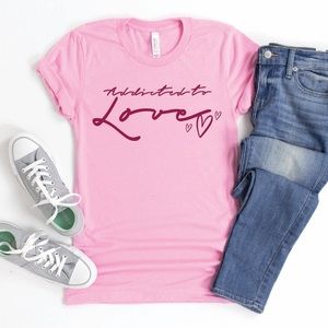 Custom women’s tee addicted to love